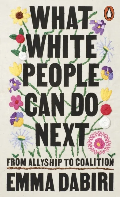 What White People Can Do Next - Emma Dabiri - 1