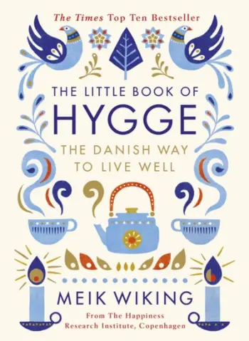 The Little Book Of Hygge - Meik Wiking