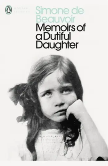 Memoirs Of A Dutiful Daughter - Simone De Beauvoir
