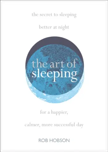 Art Of Sleeping - Rob Hobson