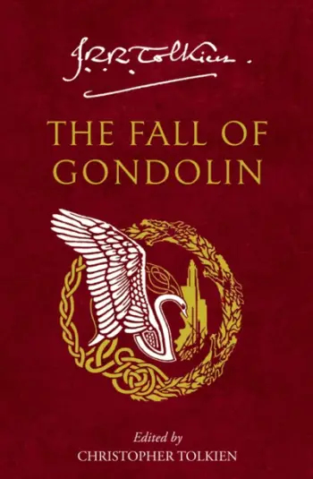 Fall Of Gondolin - J R R Tolkien