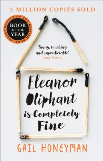 Eleanor Oliphant Is Completely Fine - Gail Honeyman
