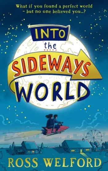 Into The Sideways World - Ross Welford