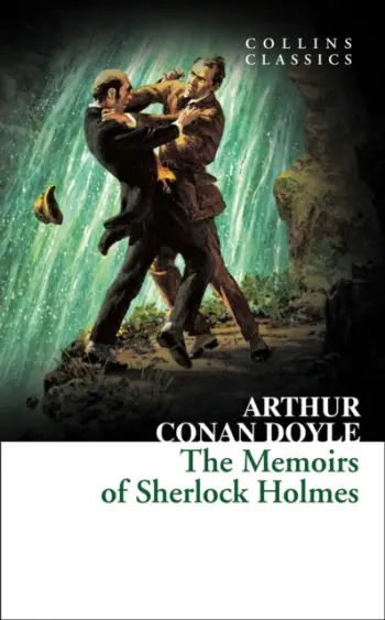 The Memoirs Of Sherlock Holmes - Arthur Conan Doyle