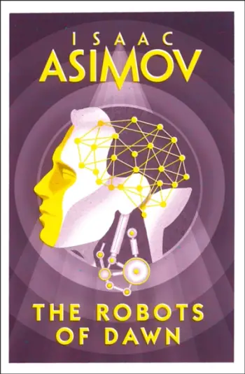 The Robots Of Dawn - Isaac Asimov