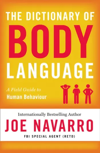 Dictionary Of Body Language - Joe Navarro