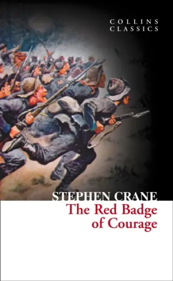 The Red Badge Of Courage Collins Classics Stephen Crane - Stephen Crane