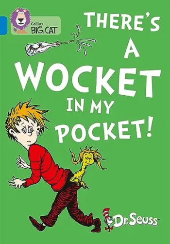 Big Cat Theres A Wocker In My Pocket - Dr. Seuss