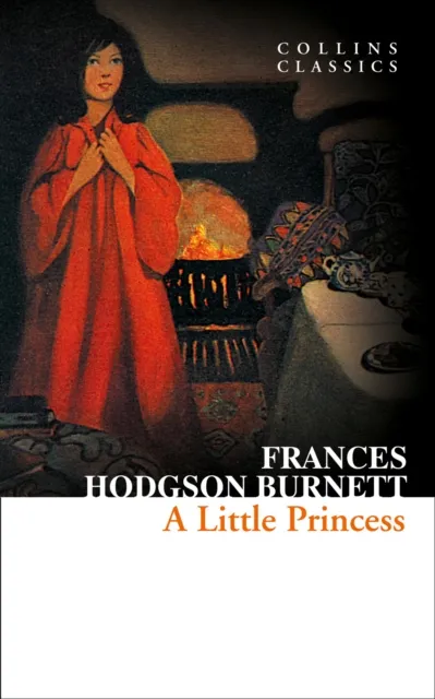 A Little Princess Collins Classics - Frances Hodgson Burnett - 1
