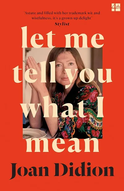 Let Me Tell You What I Mean - Joan Didion - 1