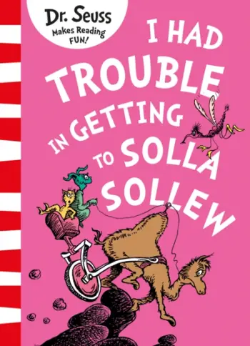 I Had Trouble In Getting Ex - Dr. Seuss