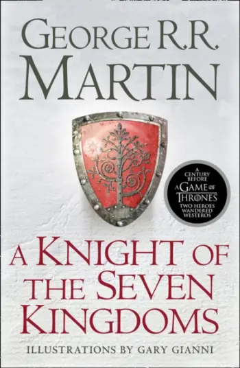 A Knight Of The Seven Kingdoms - George R.R. Martin