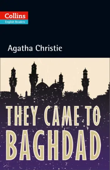 They Came To Baghdad Collins English Readers - Agatha Christie