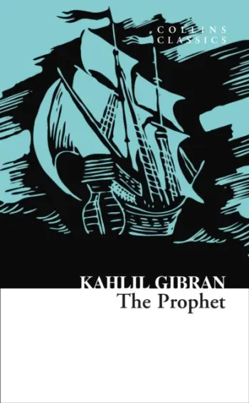 The Prophet Collins Classics Kahlil Gibran - Kahlil Gibran