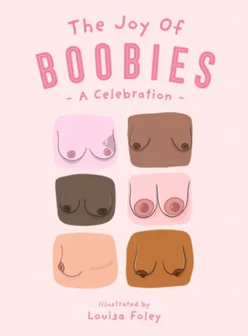 Joy Of Boobies - Louisa Foley