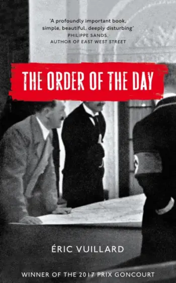 The Order Of The Day - Eric Vuillard