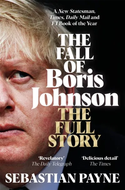Fall Of Boris Johnson - Sebastian Payne - 1