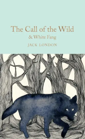 The Call Of The Wild & White Fang - Jack London