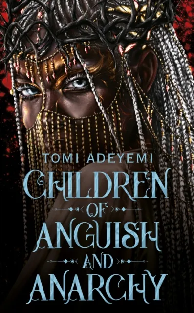 Children Of Anguish And Anarchy - Tomi Adeyemi - 1