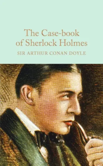 The Case Book Of Sherlock Holmes Hardcover - Arthur Conan Doyle