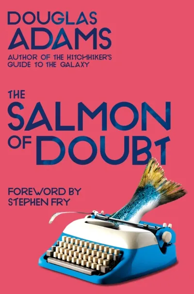 Salmon Of Doubt - Douglas Adams - 1