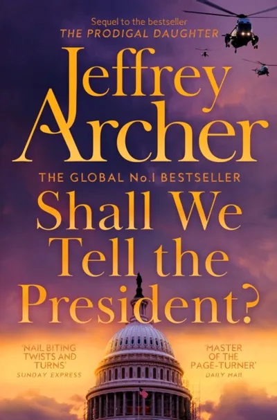 Shall We Tell The Preside - Jeffrey Archer - 1