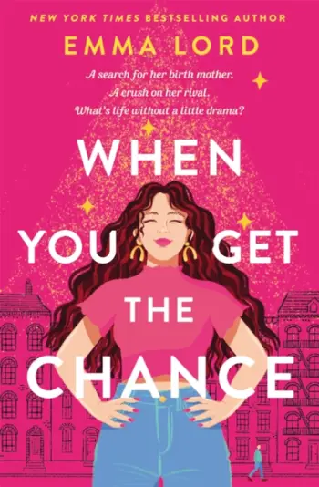 When You Get The Chance - Emma Lord