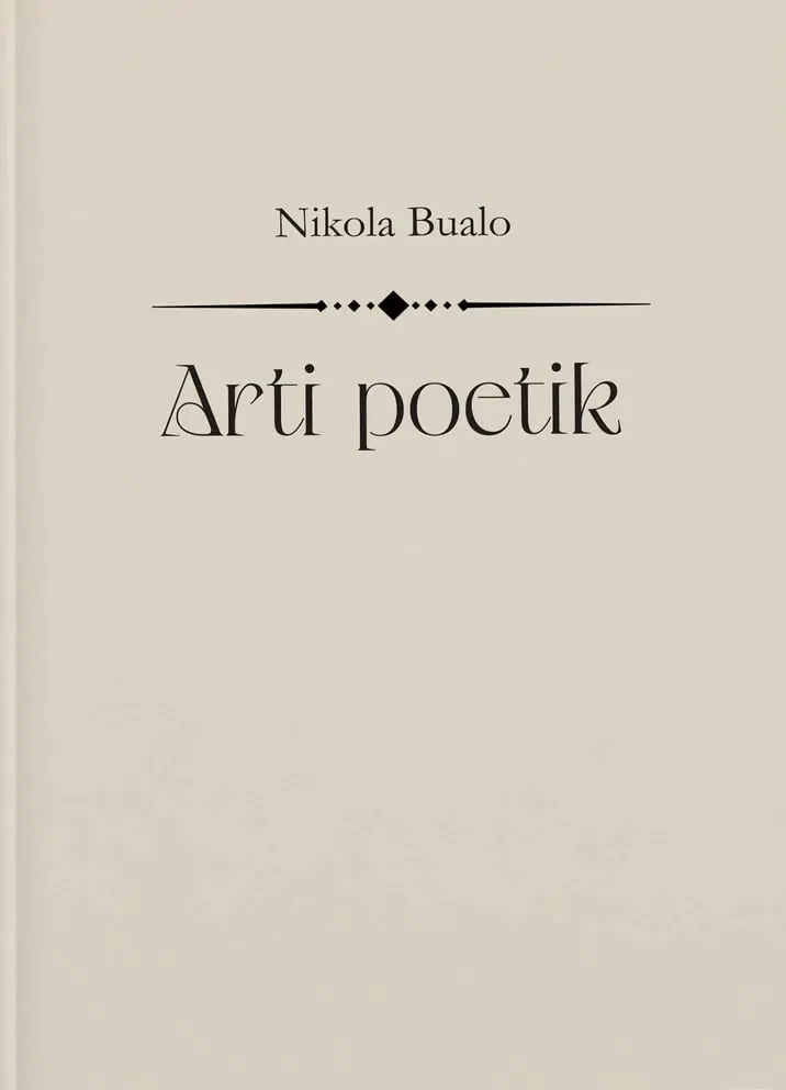 Arti poetik, autori Nikola Bualo - 1
