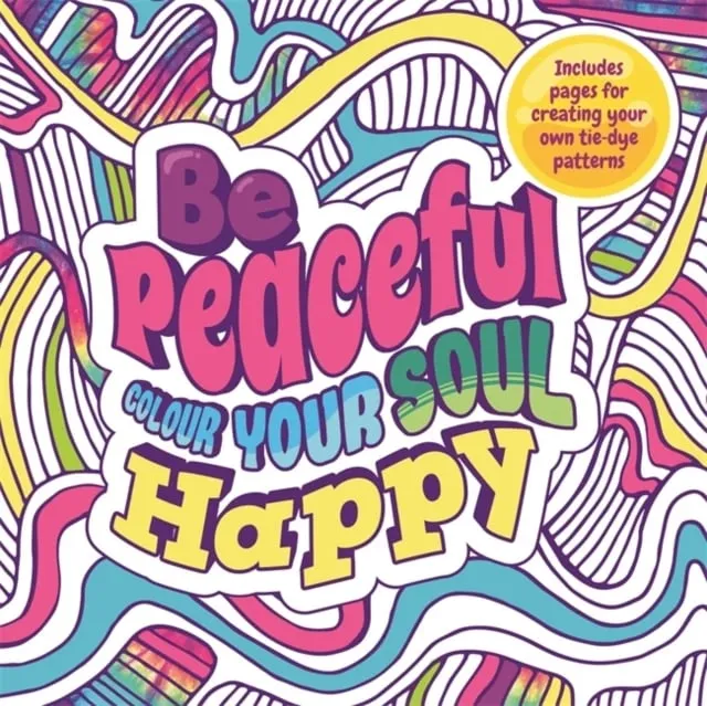 Be Peaceful Colour Your Soul Happy - Igloo Books - 1