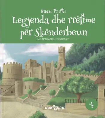 Legjenda Dhe Rrefime Per Skenderbeun - Naum Prifti