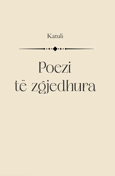 Poezi Te Zgjedhura - Katuli - 1