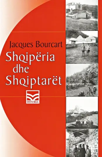 Shqiperia Dhe Shqiptaret - Jacques Bourcart