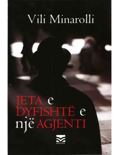 Jeta E Dyfishte E Nje Agjenti - Vili Minarolli - 1