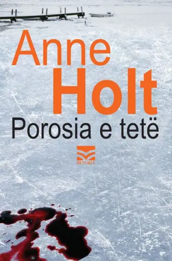 Porosia E Tete - Anne Holt