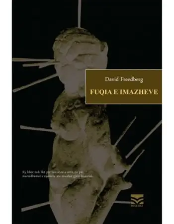 Fuqia E Imazheve - David Freedberg