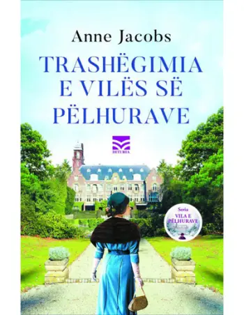 Trashegimia E Viles Se Pelhurave - Anne Jacobs