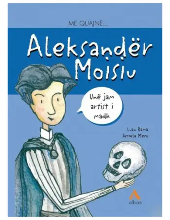 Me Quajne Aleksander Moisiu - Luan Rama