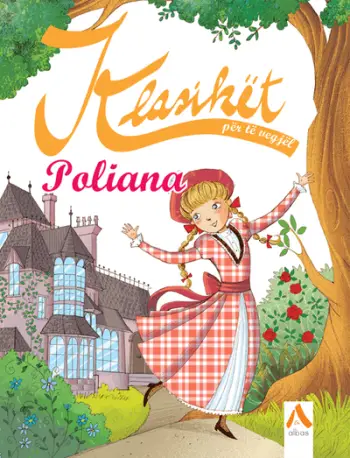 Klasiket Per Te Vegjel Poliana - Eleanor H. Porter