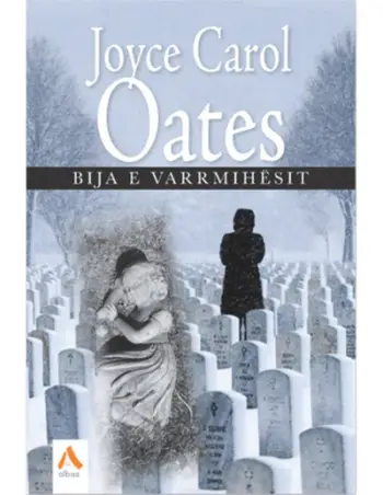 Bija E Varrmihesit - Joyce Carol Oates