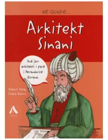 Me Quajne Arkitekt Sinani - Albert Vataj Entela Kasemi