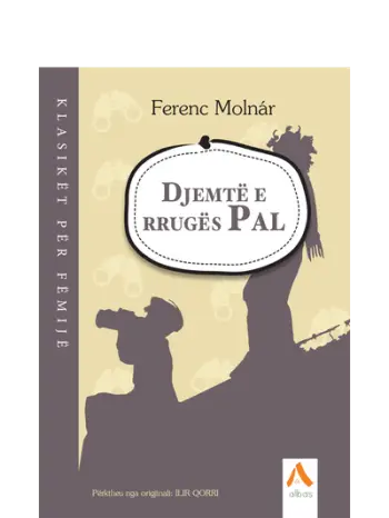 Klasiket Per Te Vegjel Djemte E Rruges Pal - Ferenc Molnar