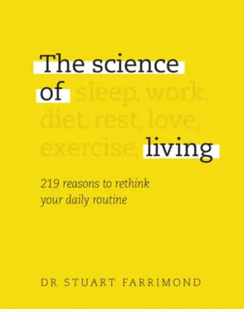 Science Of Living - Dr. Stuart Farrimond