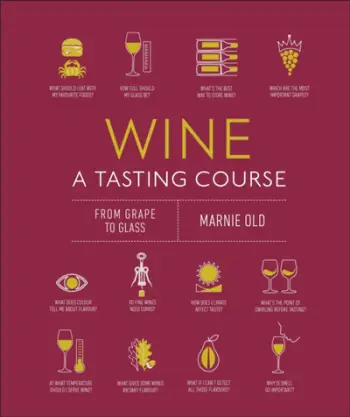 Wine A Tasting Course - Marnie Old