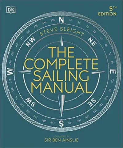 The Complete Sailing Manual - Steve Sleight - 1
