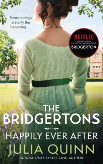 Bridgertons Happily Ever After - Julia Quinn