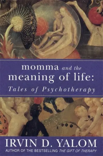 Momma And The Meaning Of Life - Irvin D Yalom