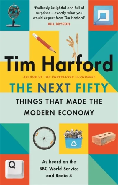 Next Fifty Things That Made - Tim Harford - 1