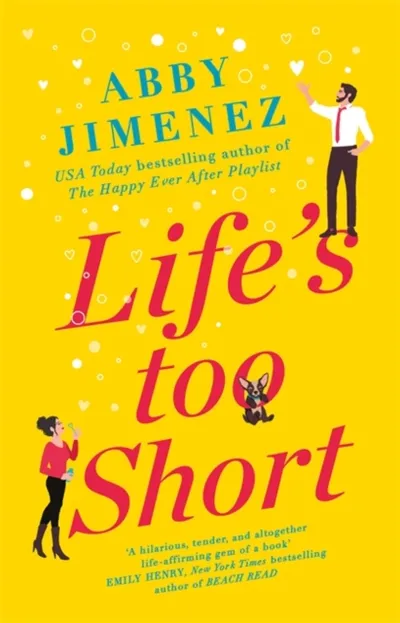 Lifes Too Short - Abby Jimenez - 1