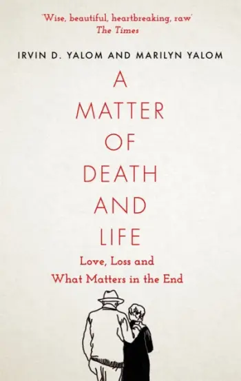 Matter Of Death & Life - Irvin Yalom