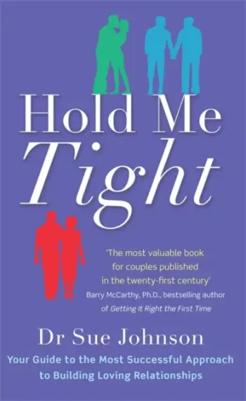 Hold Me Tight - Dr Sue Johnson
